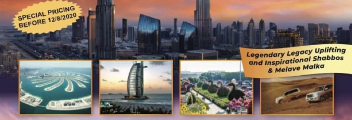 Legacy Kosher Tours 2022-2023 in Dubai — Winter Vacation