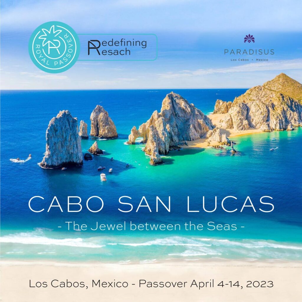 Los Cabos, Mexico Passover Vacation - Cabo San Lucas Passover Program - Royal Passover